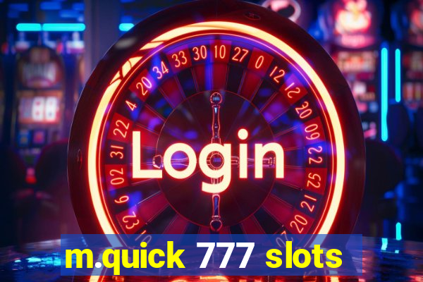 m.quick 777 slots