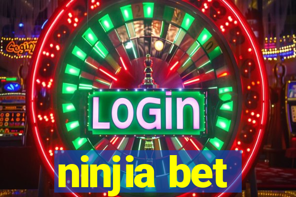 ninjia bet