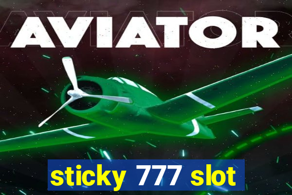 sticky 777 slot