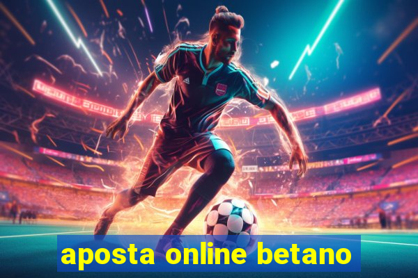 aposta online betano