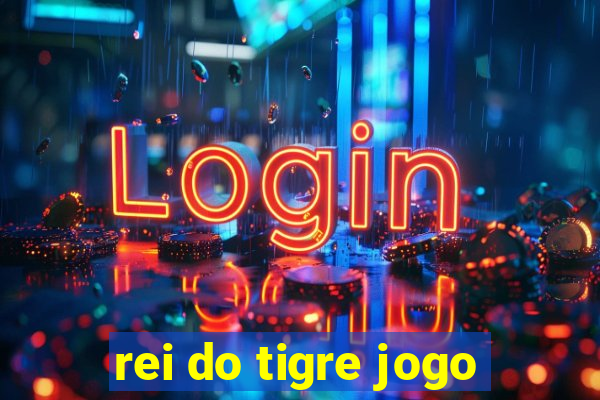 rei do tigre jogo