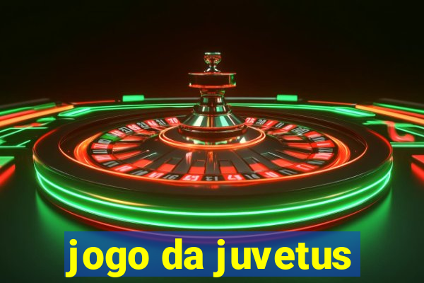 jogo da juvetus