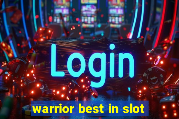 warrior best in slot