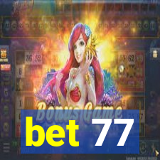 bet 77