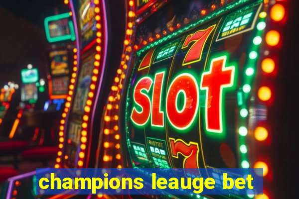 champions leauge bet