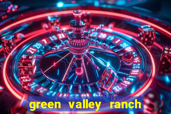 green valley ranch resort casino