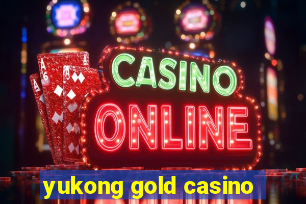 yukong gold casino