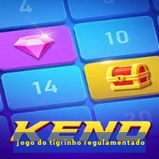 jogo do tigrinho regulamentado