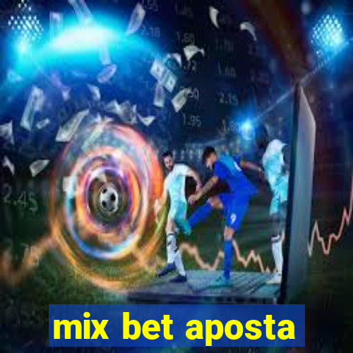 mix bet aposta