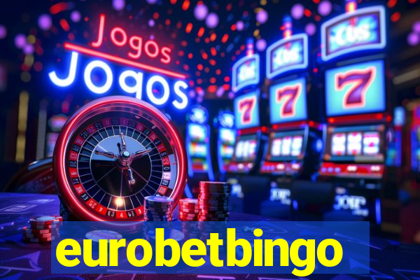 eurobetbingo