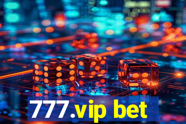 777.vip bet