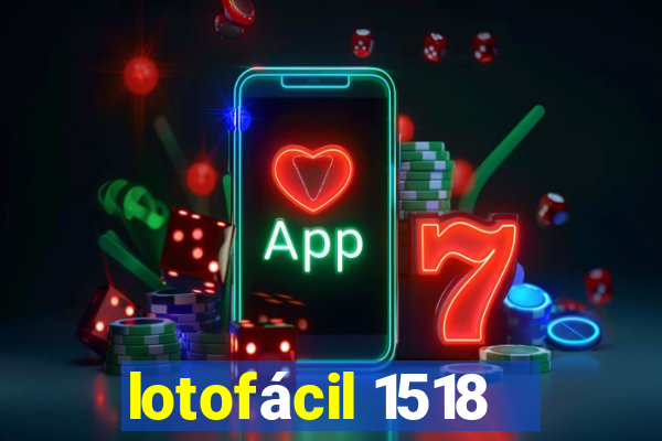 lotofácil 1518