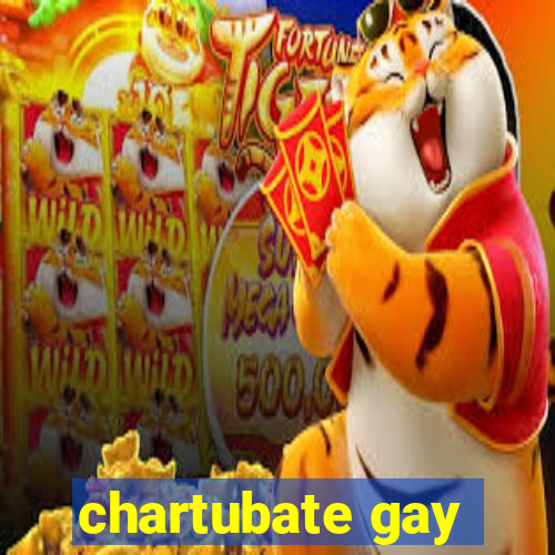 chartubate gay