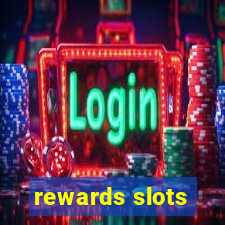 rewards slots