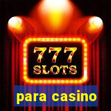 para casino