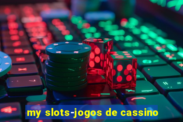 my slots-jogos de cassino