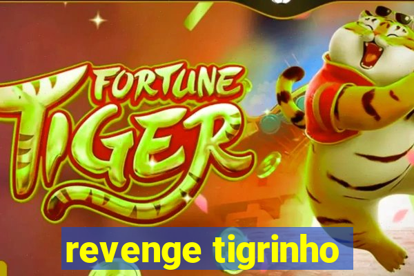 revenge tigrinho