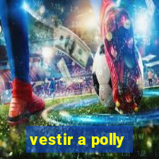 vestir a polly