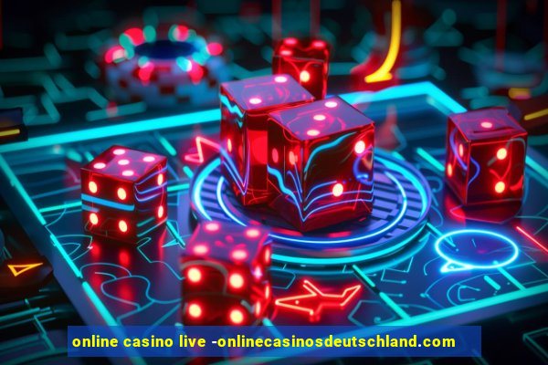 online casino live -onlinecasinosdeutschland.com