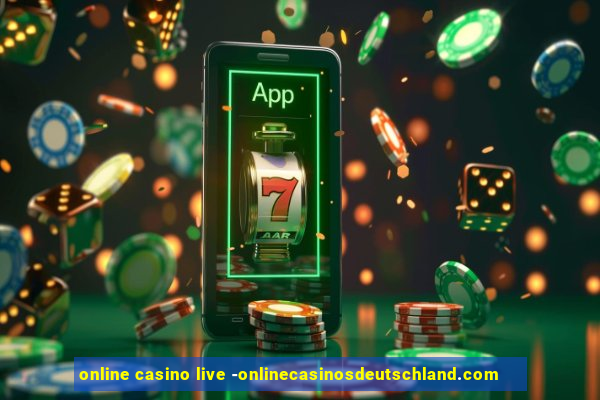 online casino live -onlinecasinosdeutschland.com