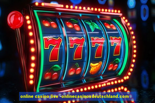 online casino live -onlinecasinosdeutschland.com