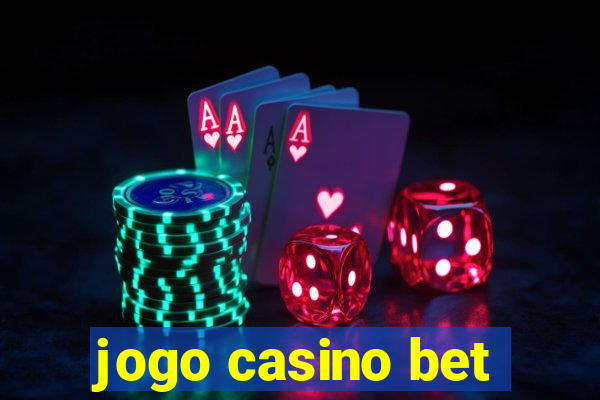 jogo casino bet