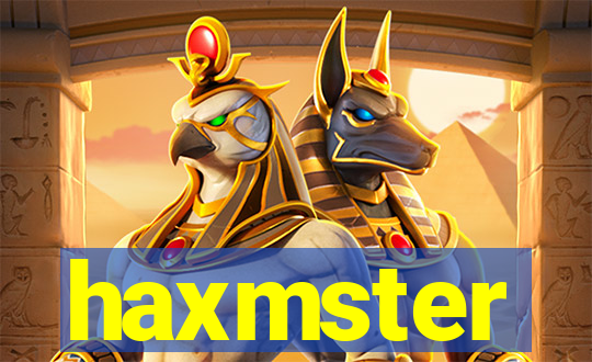 haxmster