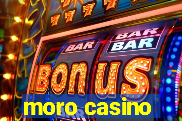 moro casino