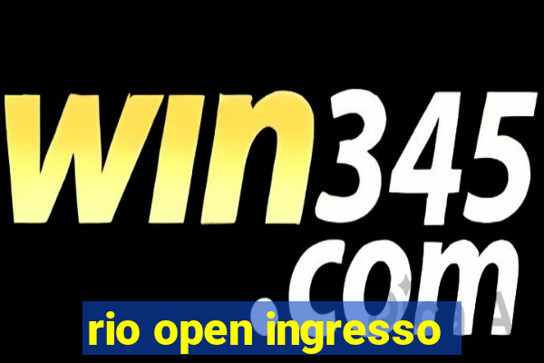 rio open ingresso