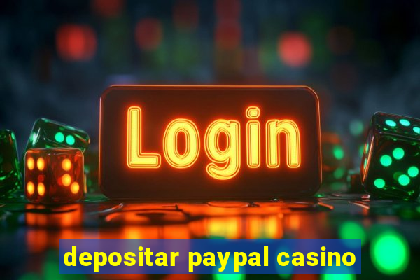 depositar paypal casino