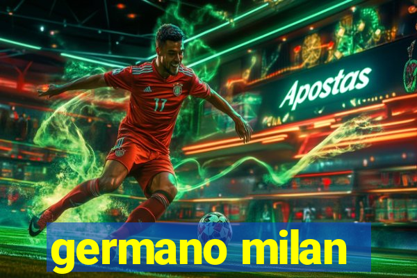 germano milan