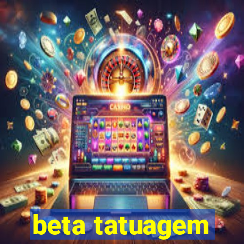 beta tatuagem