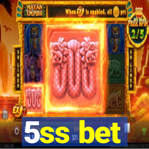 5ss bet