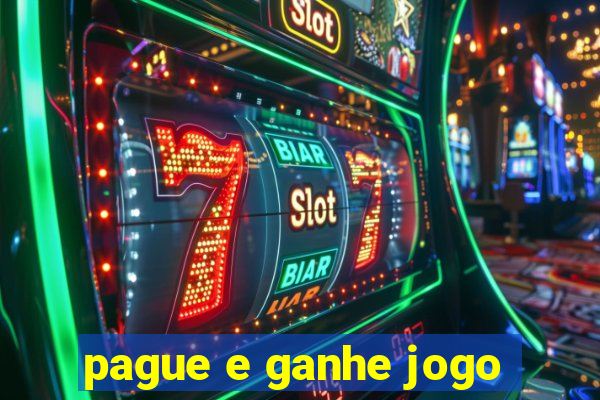 pague e ganhe jogo