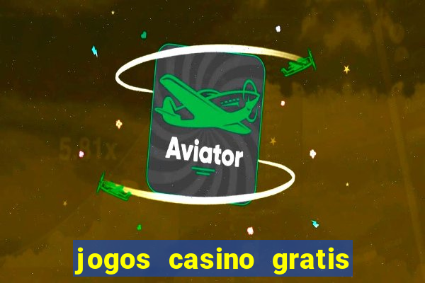 jogos casino gratis las vegas