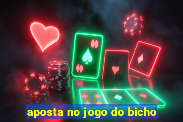 aposta no jogo do bicho