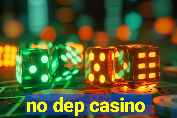 no dep casino