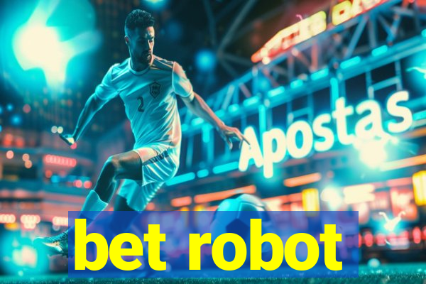 bet robot