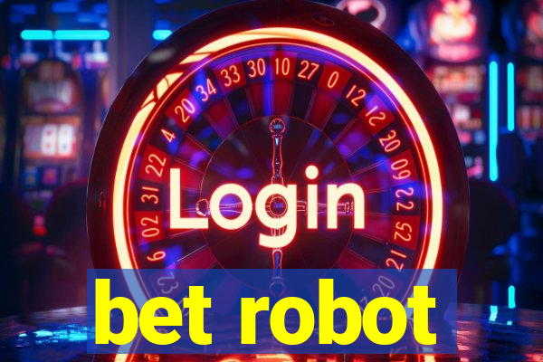 bet robot