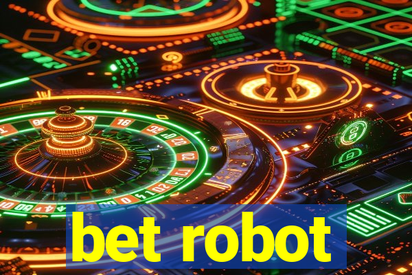 bet robot