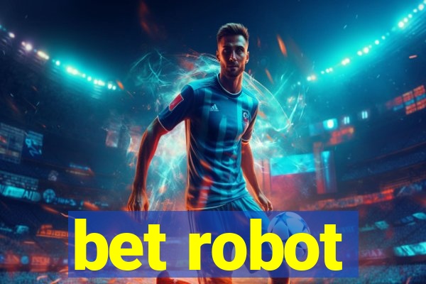 bet robot