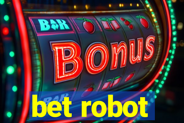 bet robot