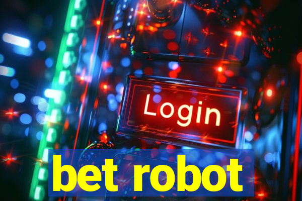 bet robot