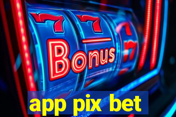 app pix bet