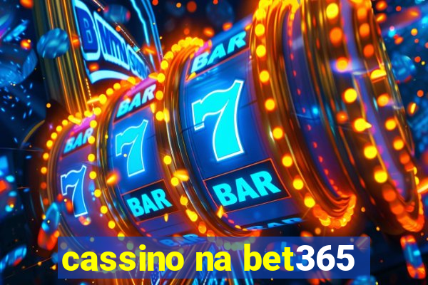 cassino na bet365