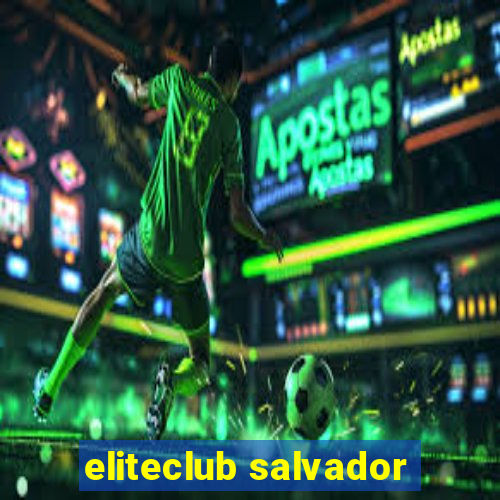 eliteclub salvador