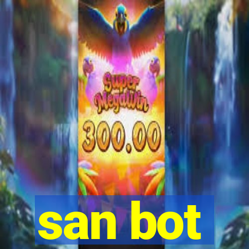 san bot