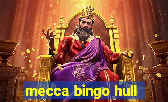 mecca bingo hull