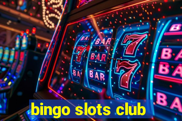 bingo slots club