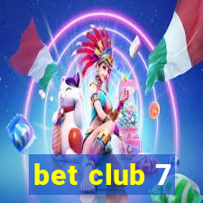 bet club 7